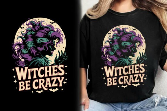 Unleashing Spooky Creativity with the Witches Be Crazy Halloween Shirt Design